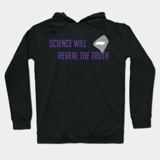 Science will reveal the truth Hoodie